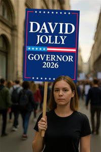 David Jolly For Florida Governor 2026 Election Sign, Political Campaign Sign, Republican party, Governor Election 2026 Race Poster Sign