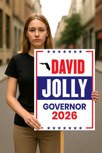 David Jolly For Florida Governor 2026 Election Sign, Political Campaign Sign, Republican party, Governor Election 2026 Race Poster Sign