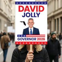 David Jolly For Florida Governor 2026 Election Sign, Political Campaign Sign, Republican party, Governor Election 2026 Race Poster Sign