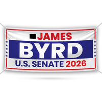James Byrd For Wyoming U.S. Senate Banner Sign, 13 oz Waterproof US Senate Election 2026, Senate Vinyl Banner With Metal Grommets