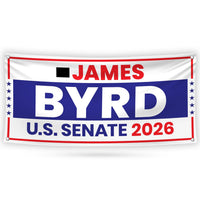 James Byrd For Wyoming U.S. Senate Banner Sign, 13 oz Waterproof US Senate Election 2026, Senate Vinyl Banner With Metal Grommets