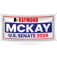 Raymond Mckay For Rhode Island U.S. Senate Banner Sign, 13 oz Waterproof US Senate Election 2026, Republican Vinyl Banner With Metal Grommet