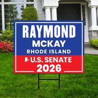 Raymond Mckay For Rhode Island Senate 2026 Yard Sign, Corrugated Plastic Senate Elections, Race Red White Blue Yard Sign with Metal H-Stake