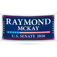 Raymond Mckay For Rhode Island U.S. Senate Banner Sign, 13 oz Waterproof US Senate Election 2026, Republican Vinyl Banner With Metal Grommet