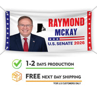 Raymond Mckay For Rhode Island U.S. Senate Banner Sign, 13 oz Waterproof US Senate Election 2026, Republican Vinyl Banner With Metal Grommet