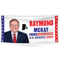 Raymond Mckay For Rhode Island U.S. Senate Banner Sign, 13 oz Waterproof US Senate Election 2026, Republican Vinyl Banner With Metal Grommet