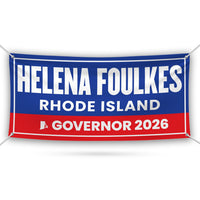 Helena Foulkes For Rhode Island U.S. Governor Banner Sign, 13 oz Waterproof US Governor Election 2026 Vinyl Banner With Metal Grommets
