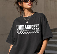 Undiagnosed But Everyone's Pretty Sure Shirt, Sarcastic Funny Quote Tee, Checkered Graphic T Shirt, Relatable Humor Top, Gift for Friend
