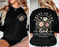 Trust in the Lord Christian Shirt, Floral Proverbs 3:5 Hoodie, Faith Based Sweatshirt, Christian Tee, Women's Faith Gift, Front Back Print