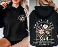 Trust in the Lord Christian Hoodie, Floral Proverbs 3:5 Shirt, Faith Based Sweatshirt, Christian Tee, Women's Faith Gift, Front Back Print