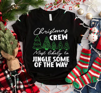 Custom Christmas Crew Most Likely To Shirt, Matching Family Tees, Funny Holiday Group Shirt, Festive Party Outfit, Family Christmas Gift