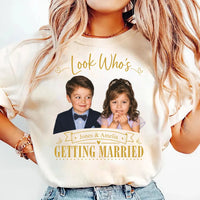 Personalized Wedding Couple Photo Shirt, Custom Couple Picture Tee, Look Who's Getting Married Top, Bridal Party Tee for Her, Couples Gift