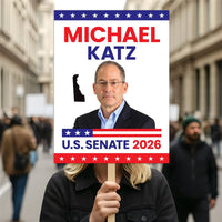 Michael Katz For Delaware Senate 2026 Election Sign, Anti-Trump, Political Campaign Sign, Senate Election 2026 Race Poster Sign