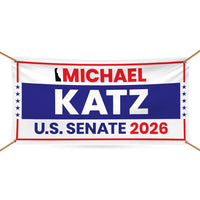 Michael Katz For Delaware U.S. Senate Banner Sign, 13 oz Waterproof US Senate Election 2026, Democrate Vinyl Banner With Metal Grommets