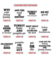 Custom Thanksgiving Family Dinner Shirt, Friendsgiving Graphic Tee, Funny Turkey Quote T-Shirt, Matching Feast Outfit, Holiday Party Gift