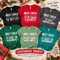 Custom Most Likely Christmas Shirt, Personalized Funny Holiday Tee, Choose Your Phrase Xmas Party Top, Secret Santa Outfit, Christmas Gift