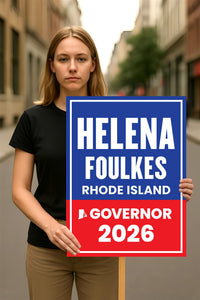 Helena Foulkes For Rhode Island Governor 2026 Election Sign, Political Campaign Sign, Republican, Governor Election 2026 Race Poster Sign