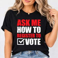 Voter Registration Shirt, Ask Me How to Register to Vote Tee, No Kings Vote Early Sweatshirt, Election Volunteer Hoodie, Poll Worker Gift