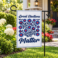 Local Elections Matter Protest Garden Flag, Double Sided, Vote Early No Kings, Protect Democracy, Anti-Trump Flag, Resist Fascism Flag