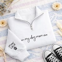 In My Dog Mom Era Embroidered Quarter Zip Sweatshirt, Custom Pet Name Sleeve, Mama Cozy Pullover, Pet Lover Top, Personalized Gift for Her