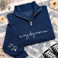 In My Dog Mom Era Embroidered Quarter Zip Sweatshirt, Custom Pet Name Sleeve, Mama Cozy Pullover, Pet Lover Top, Personalized Gift for Her