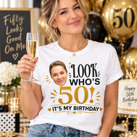 Personalized 50th Birthday Photo Shirt, Custom Look Who's 50 Tee, Funny Quote Tee, Custom Face Party Shirt for Her, Birthday Gift for Her