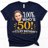Personalized 50th Birthday Photo Shirt, Custom Look Who's 50 Tee, Funny Quote Tee, Custom Face Party Shirt for Her, Birthday Gift for Her