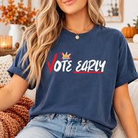 Vote Early Shirt, Early Voting T Shirt, No kings Protest, Election Tee, Red White Crown Voter Graphic, Election Season Gift for Voters