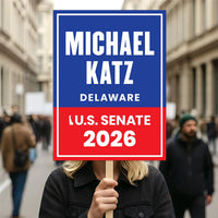 Michael Katz For Delaware Senate 2026 Election Sign, Anti-Trump, Political Campaign Sign, Senate Election 2026 Race Poster Sign