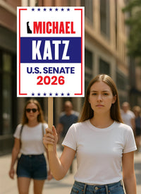 Michael Katz For Delaware Senate 2026 Election Sign, Anti-Trump, Political Campaign Sign, Senate Election 2026 Race Poster Sign