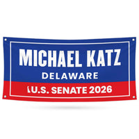 Michael Katz For Delaware U.S. Senate Banner Sign, 13 oz Waterproof US Senate Election 2026, Democrate Vinyl Banner With Metal Grommets