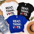 Read Think Vote Shirt, Vote Early No King Protest T Shirt, Election Day Voter Tee, Bold Voting Graphic Unisex Top, Political Gift for Voters
