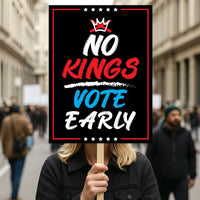 Vote Early Democracy Protest Sign, No Kings Vote Early Poster, Anti-Trump Resist Fascism, Protect Democracy, Political Activist Rally Sign