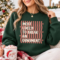 Custom Funny Christmas Sweatshirt, Most Likely to Break an Ornament Crewneck, Retro Holiday Quote Shirt, Xmas Party Outfit, Funny Gift