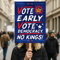 Vote Early Democracy Protest Sign, Vote Early No Kings Poster, Anti-Trump Resist Fascism, Protect Democracy, Political Activist Rally Sign