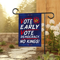 Vote Early Democracy Protest Garden Flag, Double Sided, No Kings Vote Early , Election Protect Democracy, Anti-Trump, Resist Fascism Flag