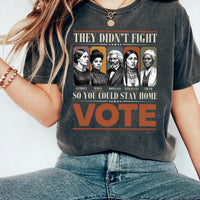 They Didn't Fight Vote T-Shirt, Historical Suffrage Icons Election Tee, Vote Rights Activist Shirt, Election Day Top, Gift for Voters
