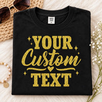 Personalized Glitter Text Shirt, Custom Glitter Name Tee, Sparkle Quote T Shirt, Glitter Statement Top, Custom Birthday Gift for Her