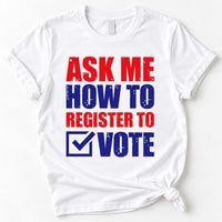 Voter Registration Shirt, Ask Me How to Register to Vote Tee, No Kings Vote Early Sweatshirt, Election Volunteer Hoodie, Poll Worker Gift