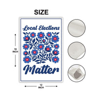 Local Elections Matter Protest Garden Flag, Double Sided, Vote Early No Kings, Protect Democracy, Anti-Trump Flag, Resist Fascism Flag