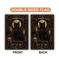 The Horrors Persist But So Do I Garden Flag, 12x18 Double Sided Yard Decor, Gothic Black Cat Flag, Spooky Porch Decor, Spooky Season Gift
