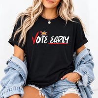 Vote Early Shirt, Early Voting T Shirt, No kings Protest, Election Tee, Red White Crown Voter Graphic, Election Season Gift for Voters