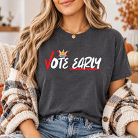 Vote Early Shirt, Early Voting T Shirt, No kings Protest, Election Tee, Red White Crown Voter Graphic, Election Season Gift for Voters