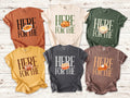 Personalized Thanksgiving Shirt, Custom Here For The Tee, Funny Friendsgiving Shirt, Thanksgiving Dinner Outfit, Holiday Gift for Her