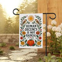 Human Decency Is Not Radical Garden Flag, 12x18 Double Sided Yard Flag, Fall Garden Decor, Pumpkin Bird Outdoor Porch Decor, Autumn Gift