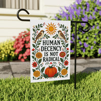 Human Decency Is Not Radical Garden Flag, 12x18 Double Sided Yard Flag, Fall Garden Decor, Pumpkin Bird Outdoor Porch Decor, Autumn Gift