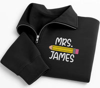 Personalized Teacher Embroidered Quarter Zip Sweatshirt, Custom Pencil Name Pullover, Classroom Daily Top, Back to School, Gift for Her