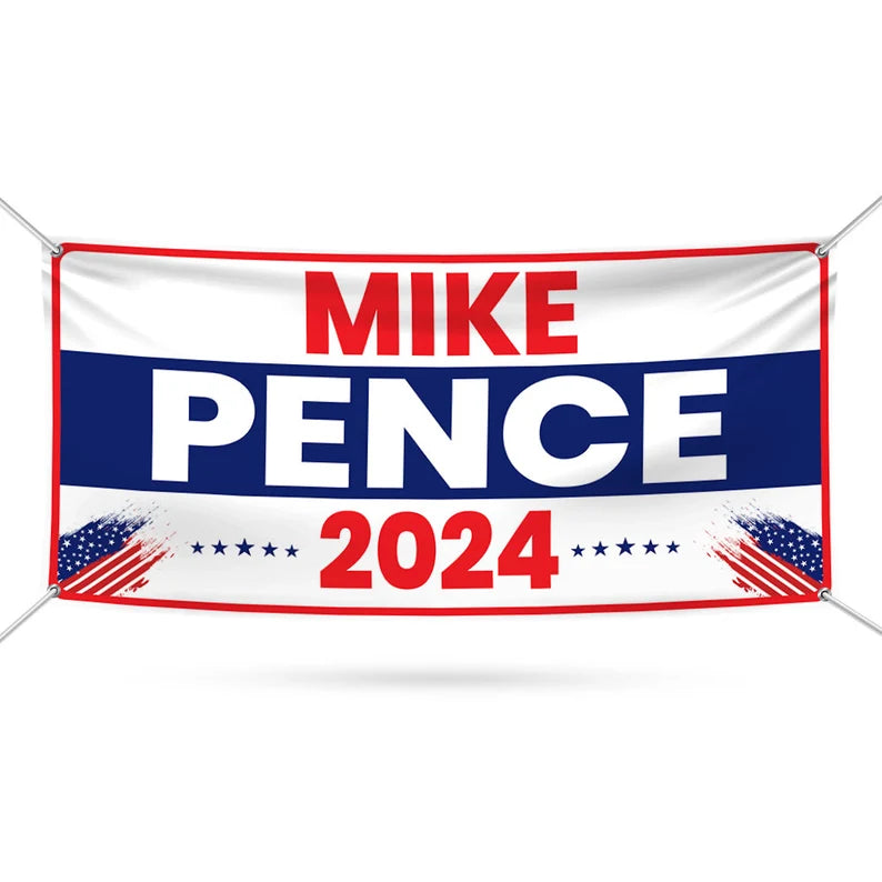 Mike Pence 2024 Banner Sign