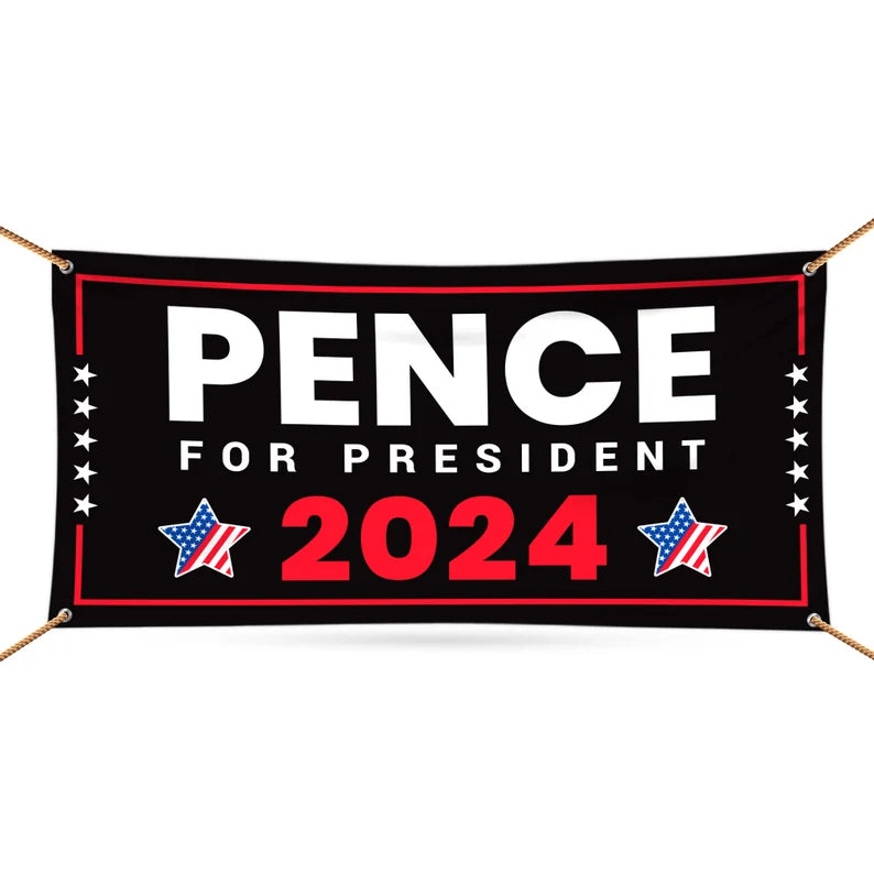 Mike Pence 2024 Banner Sign