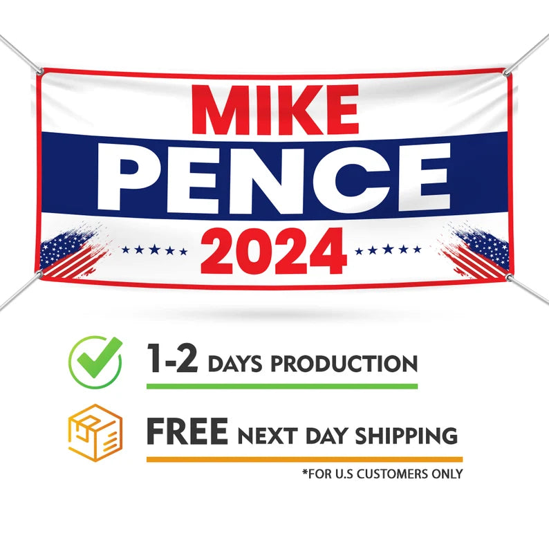 Mike Pence 2024 Banner Sign